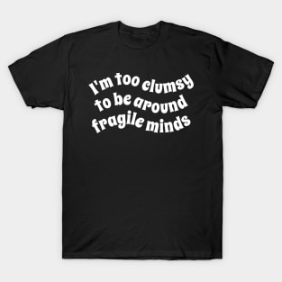 Funny Political Quote T-Shirt